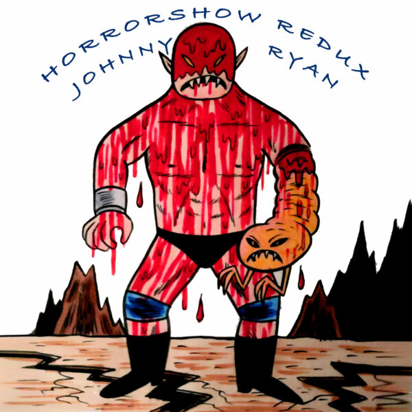 Johnny Ryan: Horrorshow Redux (tile)