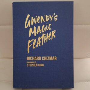 Richard Chizmar: Gwendy's Magic Feather (Cemetery Dance - Signed/Ltd) - Image 2